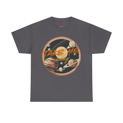 Take Me Away T-shirt